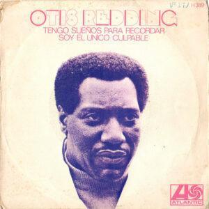 Otis Redding - Tengo Sueños Para Recordar / Soy El Unico Culpable-0