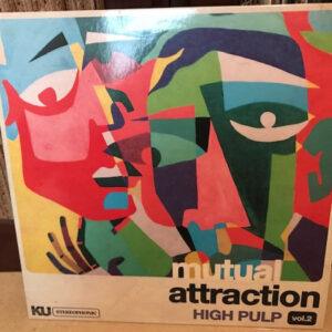 High Pulp - Mutual Attraction Vol. 2-0