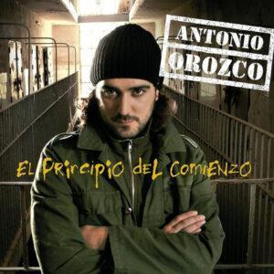 Antonio Orozco - El Principio Del Comienzo-0