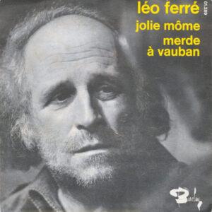 Léo Ferré - Jolie Môme / Merde À Vauban-0