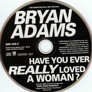 Bryan Adams - Have You Ever Really Loved A Woman?-0