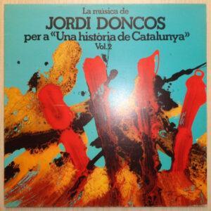Jorge Doncos - Una Història De Catalunya: Temps Passat, Notícia D'Avui - Vol.2-0