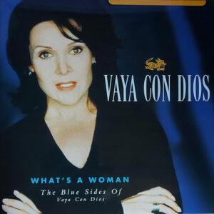 Vaya Con Dios - What's A Woman (The Blue Sides Of Vaya Con Dios)-0