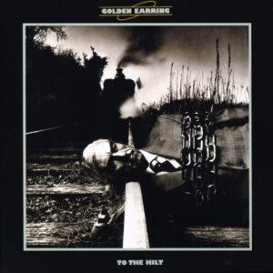 Golden Earring - To The Hilt-0