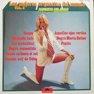 Roberto Delgado & His Orchestra - Las Mejores Orquestas Del Mundo Vol. 5-0