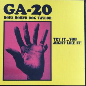 GA-20 - GA-20 Does Hound Dog Taylor: Try It...You Might Like It!-0