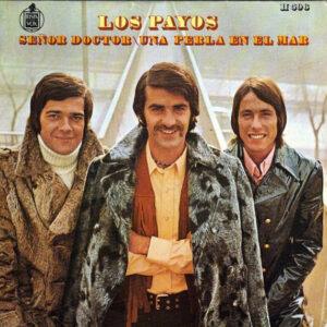 Los Payos - Señor Doctor / Una Perla En El Mar-0