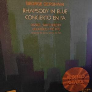 George Gershwin, Daniel Wayenberg, Orchestre De La Société Des Concerts Du Conservatoire / Georges Prêtre - Gershwin: Rhapsody In Blue; Concierto En FA-0