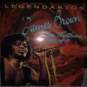 James Brown - Legendarios James Brown Sex Machine... Get Up A-0