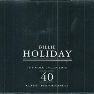 Billie Holiday - The Gold Collection: 40 Classic Performances -0