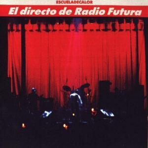 Radio Futura - El Directo De Radio Futura • Escueladecalor-0