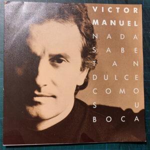 Víctor Manuel - Nada Sabe Tan Dulce Como Su Boca-0