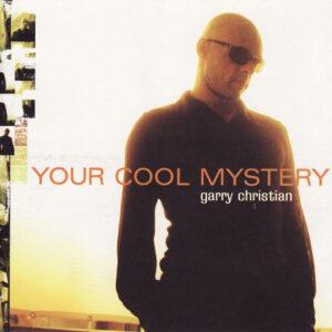Garry Christian - Your Cool Mystery-0