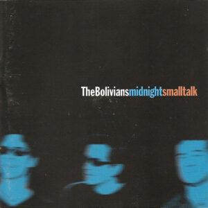 The Bolivians - Midnight Smalltalk-0