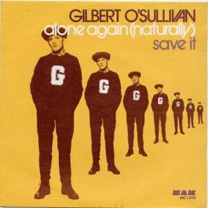Gilbert O'Sullivan - Alone Again (Naturally) / Save It-0