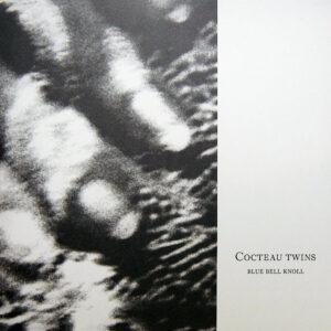 Cocteau Twins - Blue Bell Knoll-0