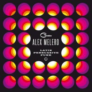 Combo Alex Melero - Latin Persuasive Funk-0