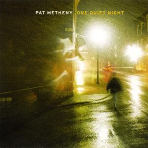 Pat Metheny - One Quiet Night-0