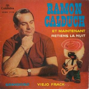 Ramón Calduch - Et Maintenant / Grandioso / Retiens La Nuit / Viejo Frack-0