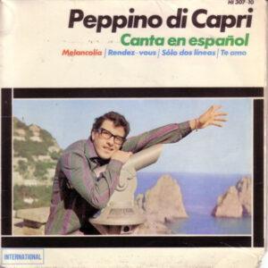 Peppino Di Capri - Canta En Español: Melancolía / Rendez-Vous / Sólo Dos Líneas / Te Amo-0