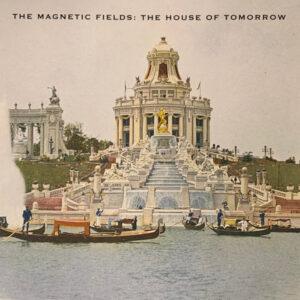 The Magnetic Fields - The House Of Tomorrow-0