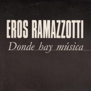 Eros Ramazzotti - Donde Hay Música-0