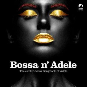 Various - Bossa N' Adele - The Electro-Bossa Songbook Of Adele-0