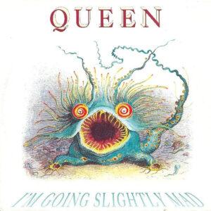 Queen - I'm Going Slightly Mad-0