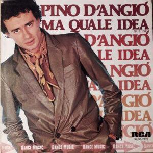 Pino D'Angiò - Ma Quale Idea = Que Idea-0