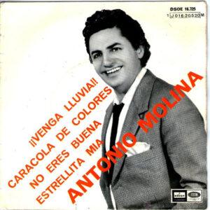 Antonio Molina (2) - Venga lluvia! / Caracola de colores / No eres buena / Estrellita mía-0