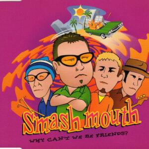 Smash Mouth - Why Can't We Be Friends ?-0
