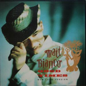Matt Bianco - Good Times (New Long Version)-0