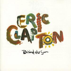 Eric Clapton - Behind The Sun-0