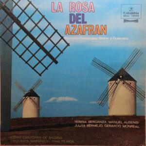 Federico Romero, Guillermo Fernández-Shaw, Jacinto Guerrero / Teresa Berganza, Manuel Ausensi, Julita Bermejo, Gerardo Monreal / Coros Cantores de Madrid, Gran Orquesta Sinfónica Director: Nicasio Tejada - La Rosa Del Azafrán-0