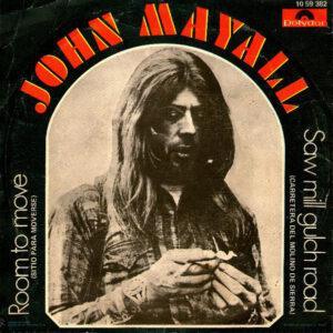 John Mayall - Room To Move / Saw Mill Gulch Road-0
