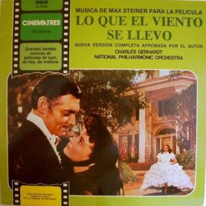 Max Steiner, Charles Gerhardt, National Philharmonic Orchestra - Música De Max Steiner Para La Película "Lo Que El Viento Se Llevó" (Gone With The Wind)-0