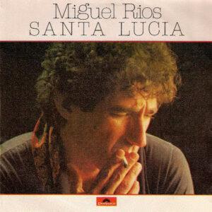 Miguel Ríos - Santa Lucía-0