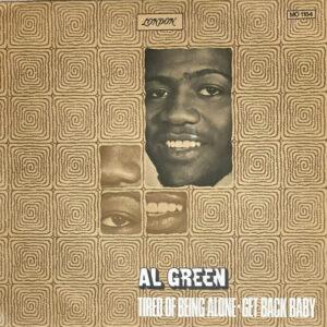 Al Green - Tired Of Being Alone / Get Back Baby-0