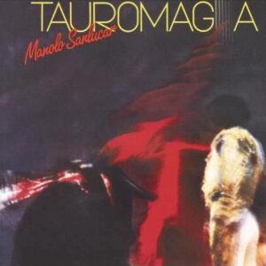Manolo Sanlúcar - Tauromagia-0
