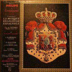 Solistas De La Orquesta Sinfónica RTVE, Coro De RTVE Et Orquesta Sinfónica de RTVE, Igor Markevitch - La Musique Religieuse Espagnole-0