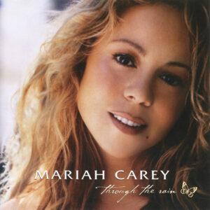 Mariah Carey - Through The Rain-0