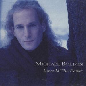 Michael Bolton - Love Is The Power-0