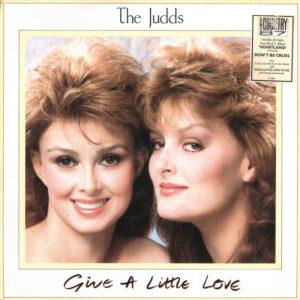 The Judds - Give A Little Love-0