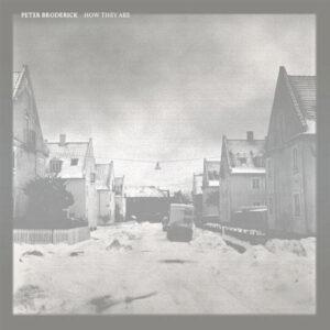 Peter Broderick - How They Are-0