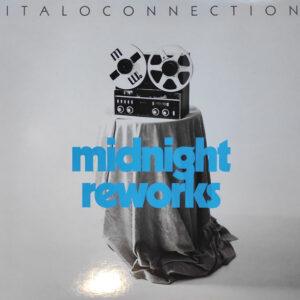 Italoconnection - Midnight Reworks-0