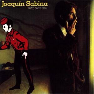 Joaquín Sabina - Hotel, Dulce Hotel-0