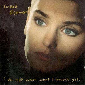 Sinéad O'Connor - I Do Not Want What I Haven't Got-0