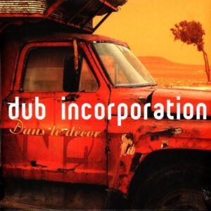 Dub Incorporation - Dans Le Décor-0