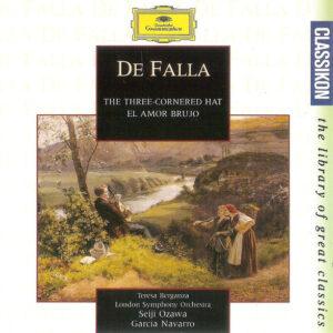 Manuel De Falla - Teresa Berganza, London Symphony Orchestra, Boston Symphony Orchestra, Seiji Ozawa, Garcia Navarro - The Three-Cornered Hat / El Amor Brujo-0