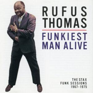 Rufus Thomas - Funkiest Man Alive (The Stax Funk Sessions 1967 - 1975)-0